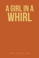 A Girl in a Whirl 1514478684 Book Cover