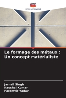 Le formage des métaux: Un concept matérialiste (French Edition) 6207886461 Book Cover