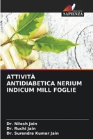 ATTIVITÀ ANTIDIABETICA NERIUM INDICUM MILL FOGLIE (Italian Edition) 6203713910 Book Cover