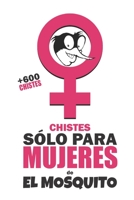 Chistes Sólo para Mujeres: de El Mosquito B091WJ6TS8 Book Cover