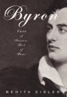 Byron: Child of Passion, Fool of Fame 0679740856 Book Cover