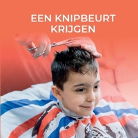 Een knipbeurt krijgen: Knipbeurten omzetten in gelukkige momenten voor kinderen (Growing Together (Nederlands)) (Dutch Edition) B0F1V5LMVG Book Cover