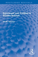Experiment and Tradition in Primary Schools 0367772191 Book Cover
