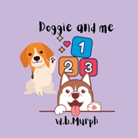 Doggie and me 123 1088158447 Book Cover