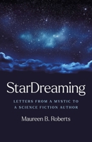 StarDreaming: Letters from a Mystic to a Science Fiction Author 1917704623 Book Cover