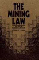 Mining Law: A Study in Perpetual Motion 1138951870 Book Cover