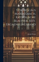 Stimmen aus Maria-Laach, katholische Blaetter, XXV. Ergaenzungsband 1021577642 Book Cover