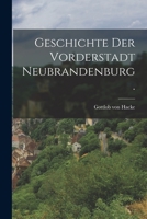Geschichte Der Vorderstadt Neubrandenburg. 101820833X Book Cover