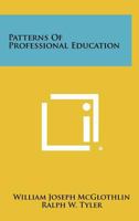 Patterns of Professional Education 1014360927 Book Cover