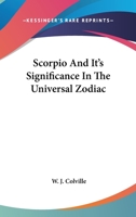 Scorpio And It's Significance In The Universal Zodiac 1162822945 Book Cover