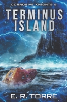 Terminus Island (Corrosive Knights) B08KBH62JM Book Cover