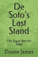 De Soto’s Last Stand (The Black Warrior Saga) B0FF32FVCS Book Cover