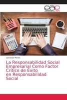 La Responsabilidad Social Empresarial Como Factor Cr�tico de �xito en Responsabilidad Social 6200059373 Book Cover