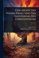 Geschichte Des Volkes Israel Und Der Entstehung Des Christenthums 1024442675 Book Cover