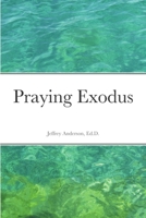 Praying Exodus 1716951577 Book Cover