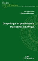 Géopolitique et géoéconomie marocaines en Afrique (Études Africaines) 234324121X Book Cover