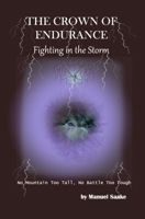 The Crown of Endurance: Fighting in the Storm 1733348204 Book Cover