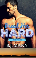 Breed Her Hard 107975640X Book Cover