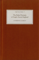 The Ruler Portraits of Anglo-Saxon England (Anglo-Saxon Studies) 1843830590 Book Cover