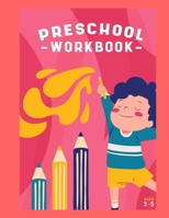 PRESCHOOL- WORKBOOK-: AGES 3-5 B08M8PK87G Book Cover