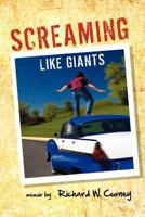 Screaming Like Giants 1465342400 Book Cover