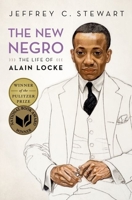 The New Negro: The Life of Alain Locke 0190056053 Book Cover