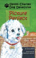 Picture Perfect: Upton Charles-Dog Detective 0990610349 Book Cover