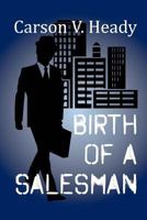 Birth of a Salesman 1495499332 Book Cover