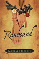 Rosebound 1440170312 Book Cover