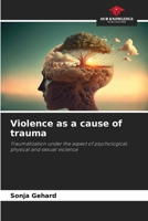 Violence as a cause of trauma 6207900588 Book Cover