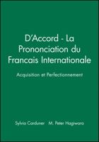 D'Accord - La Prononciation du Francais Internationale: Acquisition et Perfectionnement 0471097292 Book Cover
