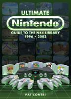 Ultimate Nintendo: Guide to the N64 Library (1996-2002) 0997328355 Book Cover