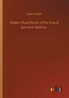 Drake's Road Book of the Grand Junction Railway 3752337699 Book Cover