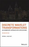 Discrete Wavelet Transformations: An Elementary Approach with Applications 1118979273 Book Cover