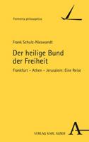 Der Heilige Bund Der Freiheit: Frankfurt - Athen - Jerusalem: Eine Reise 349599999X Book Cover