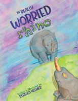 The Really Worried Rhino B08M2B9H93 Book Cover