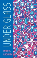 Under Glass 1635349869 Book Cover