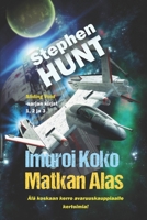 Imuroi Koko Matkan Alas (Finnish Edition) B0DH8PT9LP Book Cover