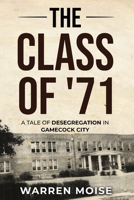 The Class of '71 1647752663 Book Cover