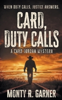 Card, Duty Calls: A Classic Western Adventure (Card Jordan) B0DSLTCQSX Book Cover