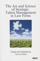 The Art and Science of Strategic Talent Management In Law Firms 0314933956 Book Cover