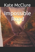 Impossible Road 152112440X Book Cover
