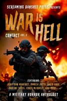 Contact 3: War is Hell (CONTACT! Military-Horror Anthology series) B0FLYQY6C4 Book Cover