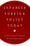 Japanese Foreign Policy Today 0312227078 Book Cover
