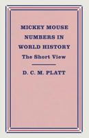 Mickey Mouse Numbers in World History: The Short View 1349103020 Book Cover