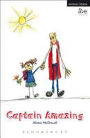 Captain Amazing (Modern Plays) 1472588223 Book Cover