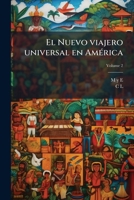 El Nuevo viajero universal en América Volume 2 1176589717 Book Cover