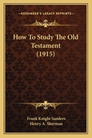How to Study the Old Testament 1022505254 Book Cover