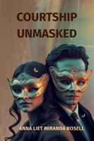 COURTSHIP UNMASKED B0FT17WTHV Book Cover