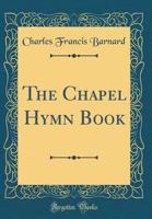 The Chapel Hymn Book 0656126590 Book Cover
